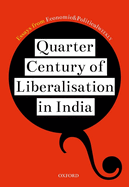 Quarter Century of Liberalization in India: Looking Back and Looking Ahead