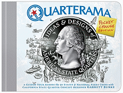 Quarterama: Ideas & Designs of America's State Quarters: Ideas & Designs of America's State Quarters - Pocket Change Edition
