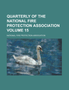 Quarterly of the National Fire Protection Association Volume 15