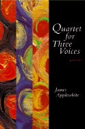 Quartet for Three Voices: Poems