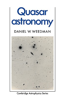 Quasar Astronomy - Weedman, Daniel W.