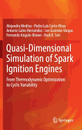 Quasi-Dimensional Simulation of Spark Ignition Engines: From Thermodynamic Optimization to Cyclic Variability