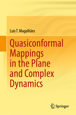Quasiconformal Mappings in the Plane and Complex Dynamics - Magalhes, Luis T.
