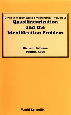 Quasilinearization and the Identification Problem - Bellman, Richard E., and Roth, Robert