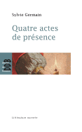 Quatre Actes de Presence