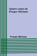 Quatre contes de Prosper Mrime