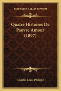 Quatre Histoires de Pauvre Amour (1897)