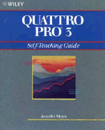 Quattro Pro? 3: Self-Teaching Guide