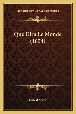 Que Dira Le Monde (1854) - Serret, Ernest