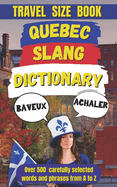 Quebec Slang Dictionary: A Fun and Quirky Guide to the Language of La Belle Province