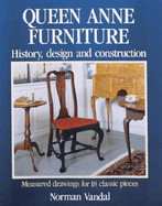 Queen Anne Furniture: History, Design and Construction