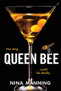Queen Bee: A brand new addictive psychological thriller from the author of The Bridesmaid