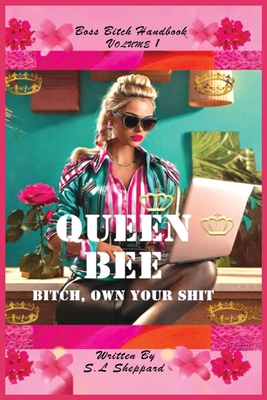 Queen Bee - Boss Bitch Handbook - Sheppard, S L