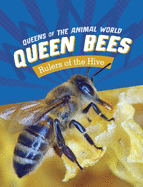 Queen Bees: Rulers of the Hive