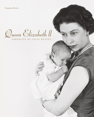 Queen Elizabeth II: Portraits by Cecil Beaton - Brown, Susanna, and Beaton, Cecil (Photographer)