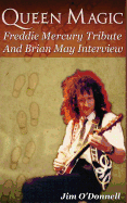 Queen Magic: Freddie Mercury Tribute and Brian May Interview