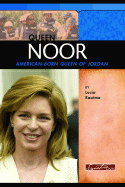 Queen Noor: American-Born Queen of Jordan