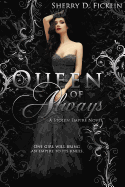 Queen of Always: A Stolen Empire Novelvolume 3