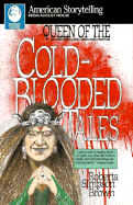 Queen of the Cold-Blooded Tales (American Storytelling) - Brown, Roberta Simpson