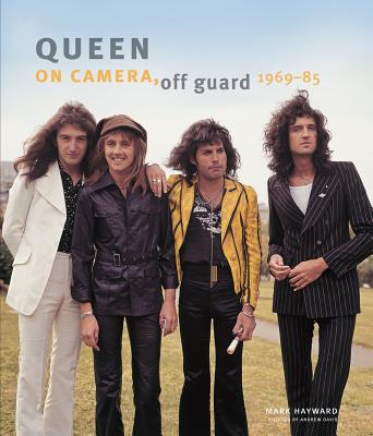 Queen: On Camera, Off Guard - Hayward, Mark
