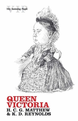 Queen Victoria - Reynolds, K D, and Matthew, H C G