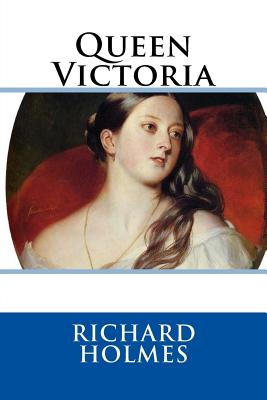 Queen Victoria - Holmes, Richard Rivington, Sir