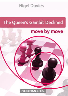 Queen's Gambit Declined: Move by Move - Davies, Nigel
