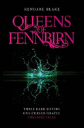 Queens of Fennbirn: Two Three Dark Crowns Novellas