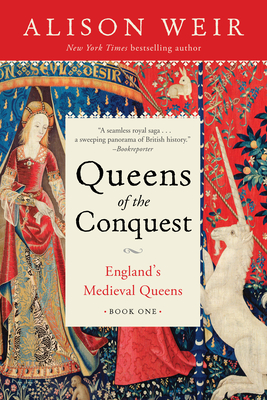 Queens of the Conquest: England's Medieval Queens Book One - Weir, Alison
