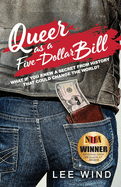 Queer as a Five-Dollar Bill: Volume 1