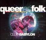 Queer as Folk: Club Babylon