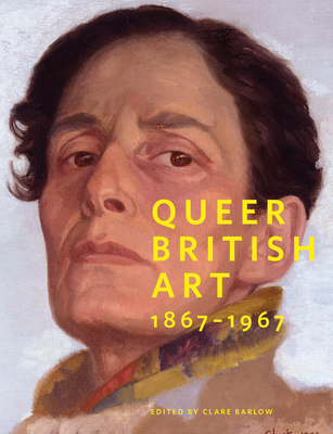 Queer British Art:1867-1967: 1867-1967 - Clare, Barlow