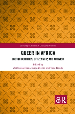 Queer in Africa: LGBTQI Identities, Citizenship, and Activism - Matebeni, Zethu (Editor), and Monro, Surya (Editor), and Reddy, Vasu (Editor)