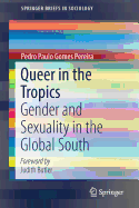 Queer in the Tropics: Gender and Sexuality in the Global South