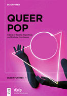 Queer Pop: Aesthetic Interventions in Contemporary Culture