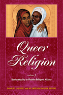 Queer Religion: [2 Volumes]