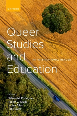 Queer Studies and Education: An International Reader - Rodriguez, Nelson M (Editor), and Mizzi, Robert C (Editor), and Allen, Louisa (Editor)