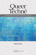 Queer Techn?: Bodies, Rhetorics, and Desire in the History of Computing