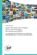 Quel Role Pour Les Images Dans Une Strategie de Communication?