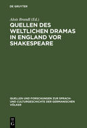 Quellen des weltlichen Dramas in England vor Shakespeare