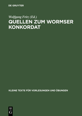 Quellen zum Wormser Konkordat - Fritz, Wolfgang (Editor)