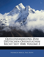 Quellensammlung Zum Deutschen Offentlichen Recht Seit 1848, Volume 2