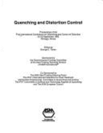 Quenching and Distortion Control: Proceedings of the First International Conference on Quenching and Control of Distortion, 22-25 September 1992, Chicago, Illinois