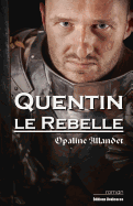 Quentin-Le-Rebelle