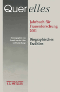 Querelles. Jahrbuch Fr Frauenforschung 2001: Band 6: Biographisches Erzhlen
