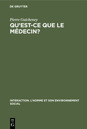 Qu'est-CE Que Le Mdecin?: Etude Psychologique de la Relation Mdecin - Malade