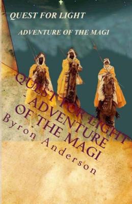 Quest for Light - Adventure of the Magi - Anderson, Byron