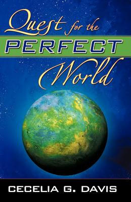Quest for the Perfect World - Davis, Cecelia