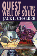 Quest for the Well of Souls (Well World Saga: Volume 3) - Chalker, Jack L
