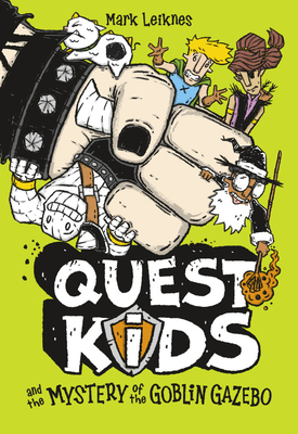 Quest Kids and the Mystery of the Goblin Gazebo - Leiknes, Mark